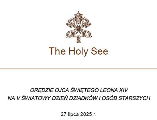 ORĘDZIE OJCA ŚWIĘTEGO LEONA XIV NA V ŚWIATOWY DZIEŃ DZIADKÓW I OSÓB STARSZYCH